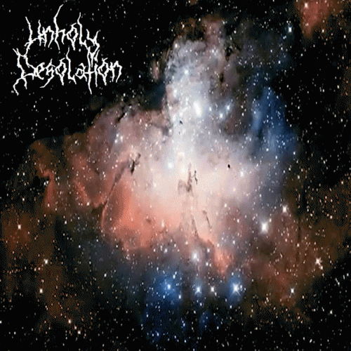 Unholy Desolation : Cosmic Radiation